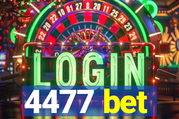 4477 bet